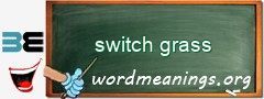 WordMeaning blackboard for switch grass